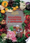 libro Recetas Secretas Para Encurtidos, Conservas Y Almíbares