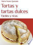 libro Tortas Y Tartas Dulces, Fáciles Y Ricas