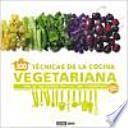 libro 300 TÉcnicas De Cocina Vegetariana Explicada Paso A Paso