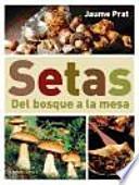 libro Setas: Del Bosque A La Mesa