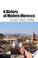 A History Of Modern Morocco