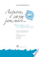 Aequora, Pontos, Jam, Mare… Mare, Uomini E Merci Nel Mediterraneo Antico. Atti Del Convegno Internazionale (genova, 9 10 Dicembre 2004)