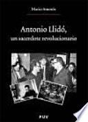 Antonio Llidó, Un Sacerdote Revolucionario