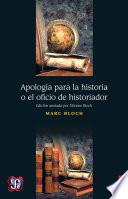 Apología Para La Historia O El Oficio De Historiador