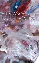 Cien Años De Luces Y Sombras I