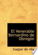 El Venerable Bernardino De Obregon