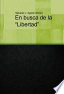 En Busca De La  Libertad