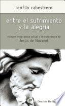 libro Entre El Sufrimiento Y La Alegría