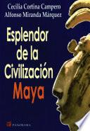 Esplendor De La Civilización Maya