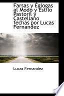 Farsas Y Eglogas Al Modo Y Estilo Pastoril Y Castellano Fechas Por Lucas Fernandez