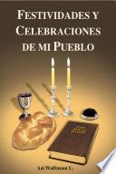 Festividades Y Celebraciones De Mi Pueblo