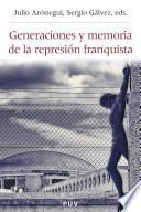 Generaciones Y Memoria De La Represión Franquista