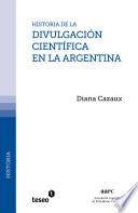 Historia De La Divulgacion Cientifica En La Argentina