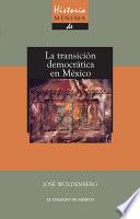 Historia Mínima De La Transición Democrática En México