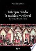 Interpretando La Música Medieval