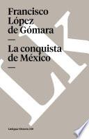 La Conquista De México