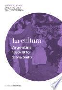 La Cultura. Argentina (1880 1930)