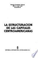 La Estructuración De Las Capitales Centroamericanas