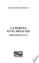 La Habana En El Siglo Xxi