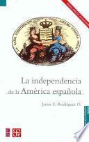 La Independencia De La América Española