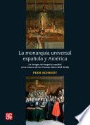 La Monarquía Universal Española Y América