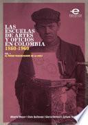 Las Escuelas De Artes Y Oficios En Colombia 1860 1960