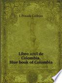 Libro Azul De Colombia. Blue Book Of Colombia