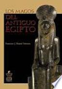 Los Magos Del Antiguo Egipto