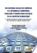 Los Sistemas Locales De Empresas Y El Desarrollo Territorial: Evolución Y Perspectivas Actuales En Un Contexto Globalizado