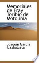 Memoriales De Fray Toribio De Motolinia