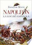 Napoleón Y La Locura Española