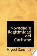 Novedad E Ilegitimidad Del Carlismo