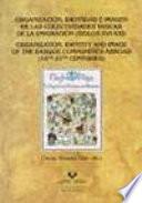 Organización, Identidad E Imagen De Las Colectividades Vascas De La Emigración, Siglos Xvi Xxi