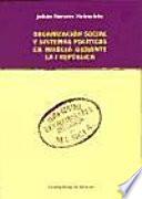 Organización Social Y Sistemas Políticos En Murcia Durante La I República