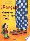 libro ¡porque Siempre Va A Ser Así!