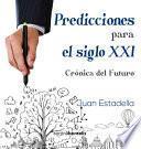 Predicciones Para El Siglo Xxi