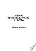 Superando El Tradicionalismo Político En Nicaragua