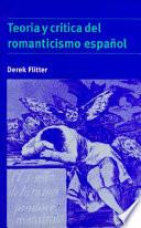 Teoría Y Crítica Del Romanticismo Español