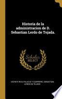 libro Historia De La Administracion De D. Sebastian Lerdo De Tejada.