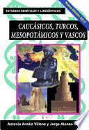 Caucásicos, Turcos, Mesopotámicos Y Vascos