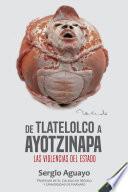 De Tlatelolco A Ayotzinapa