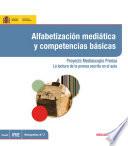 Alfabetización Mediática Y Competencias Básicas. Proyecto Mediascopio Prensa. La Lectura De La Prensa Escrita En El Aula