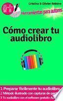 libro Cómo Crear Tu Audiolibro