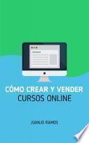 libro Cómo Crear Y Vender Cursos Online