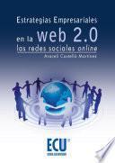 Estrategias Empresariales En La Web 2.0. Las Redes Sociales Online