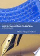 libro Incidencia De La Brecha Digital En Grupos De Iguales A Partir De La Interactividad Entre La Identidad Física Y La Identidad Digital