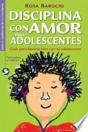 libro Disciplina Con Amor Para Adolescentes