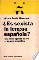 Es Sexista La Lengua Española?