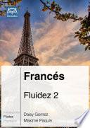 Francés Fluidez 2