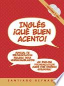 Ingles Que Buen Acento